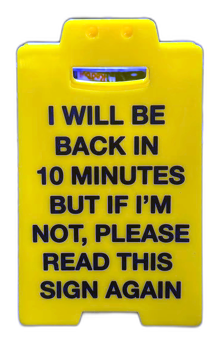 Back in 10 minutes novelty desk sign